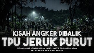 Unveiling TPU Jeruk Purut: The Mystery Behind Indonesia's Most Haunted Cemetery