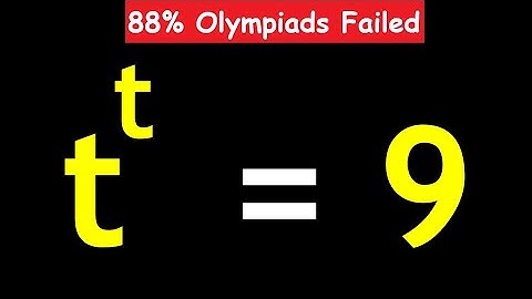 OLYMPIADS || How to Solve t^t = 9 || Can You Solve for t? #maths