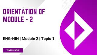 [HIN-ENG-M2-T1] - Orientation of Module -2