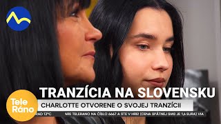 Tranzícia/Transgender na Slovensku - Charlotte otvorený rozhovor | Teleráno