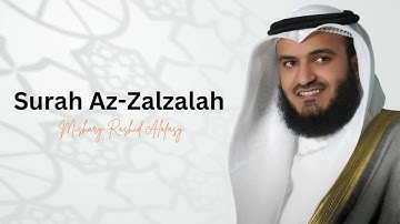 Surah Az-Zalzalah | سورة الزلزلة - Mishary Rashid Alafasy