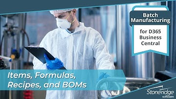 Business Central for Batch Manufacturing: Items, Formulas, Recipes, and BOMs