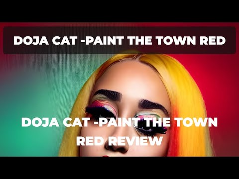 Track Review: Doja Cat, 'Paint The Town Red' — The Bulletin