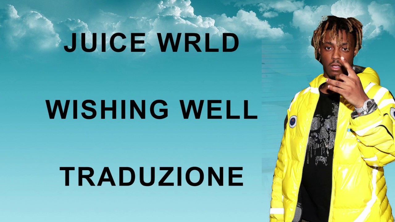 Juice WRLD Wishing Well *traduzione italiana* YouTube Juice WRLD Wishing Well *traduzione italiana* YouTube