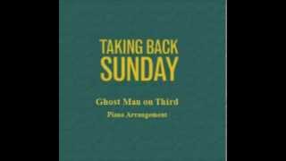 Taking Back Sunday - Ghost Man on Third (Piano)
