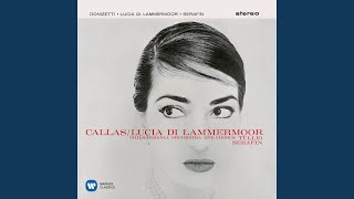 Lucia di Lammermoor, Act 1: "Regnava nel silenzio alta la notte e bruna" (Lucia, Alisa) (feat. Margreta Elkins) - Maria Callas & Gaetano Donizetti