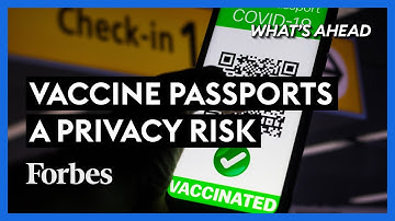 Vaccine Passports & Big Tech: Why Your Privacy Is At Serious Risk - Steve Forbes | Forbes