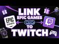 How to Link Epic Games to Twitch