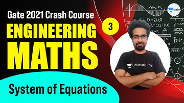 System of Equations | Free Gate 2021 Crash Course | L:3 | Engineering Maths | GATE CE | Chetan Sir