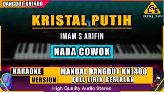 KRISTAL PUTIH - IMAM S ARIFIN || KARAOKE DANGDUT KN1400