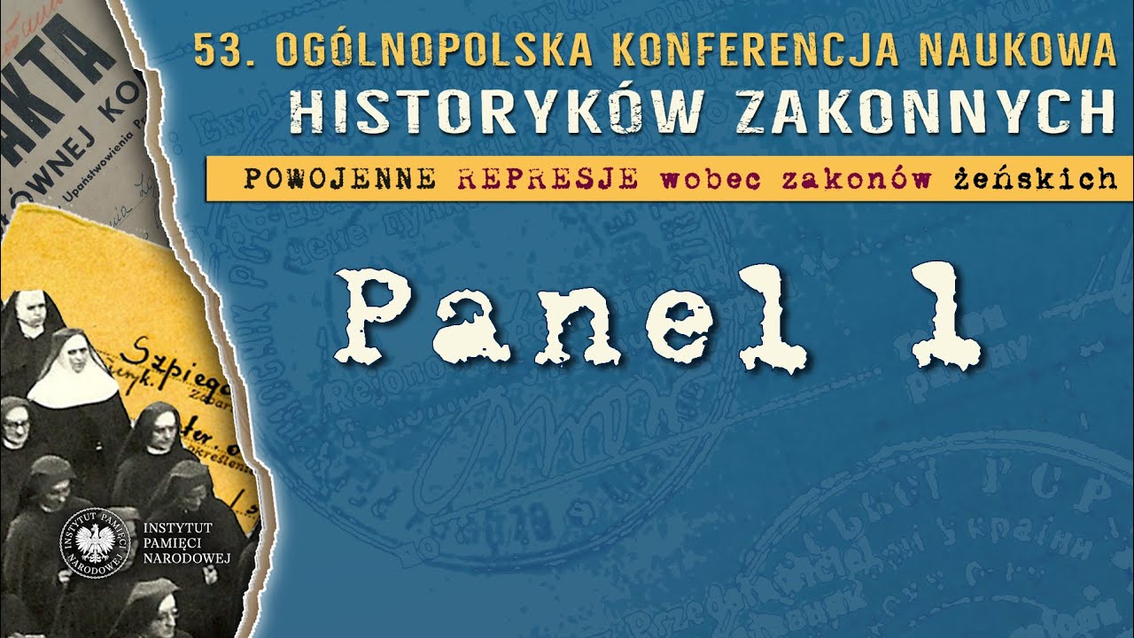 Powojenne represje wobec zakonów żeńskich [PANEL I]