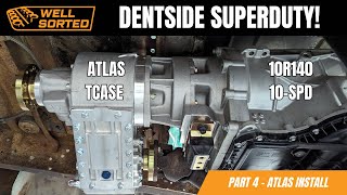 Dentside SuperDuty Episode4 - Atlas Install!