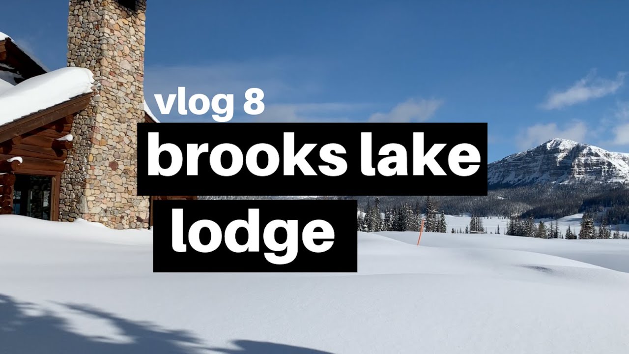 vlog 8: Brooks Lake Lodge