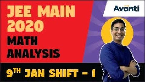 JEE Main 2020 Math Analysis | 9 Jan Shift 1