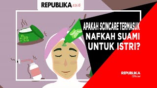 Apakah Skincare Termasuk Nafkah Suami untuk Istri?