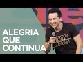 Alegria Que Continua | Pr. Lucinho (22/04/2017) ConfraJovem 2017