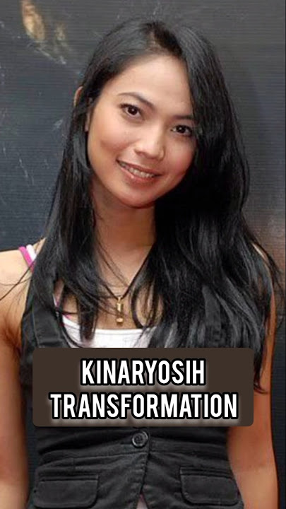 Kinaryosih Transformation from 0-46 Years (now) #kinaryosih
