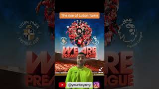 lutontown rise promoted premierleague efl footballcontent yourboyarry subscribe youtube