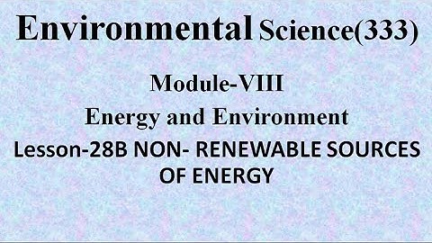 28 Non Renewable Sources of Energy M8B Sr. Secondary 333