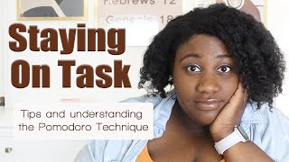Staying On Task & Productive | Pomodoro Technique and Tips
