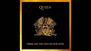 QUEEN - These Are The Days Of Our Lives (2023 Remaster)