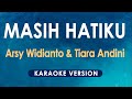 Masih Hatiku - Tiara Andini, Arsy Widianto (Karaoke)