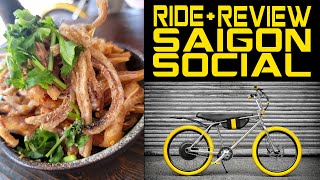 Ride & Review: SAIGON SOCIAL