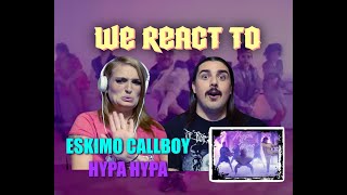 Eskimo Callboy - Hypa Hypa (FIRST TIME COUPLES REACT)