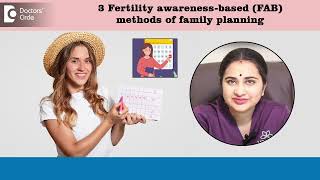 FAMILY PLANNING with 3 Fertility Awareness Based FAB methods - Dr. Sneha Shetty |Doctors' Circle