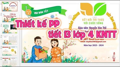 GIỚI THIỆU THIẾT KẾ PP ÂM NHẠC 4 KNTT TIẾT 13 - HÁT "TẾT LÀ TẾT" (FULL DỮ LIỆU)
