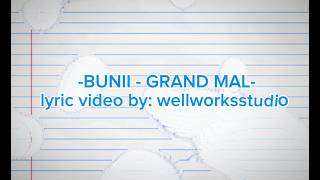 Watch Bunii Grand Mal video