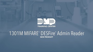 DMP Training Center: 1301M MIFARE DESfire Admin Reader