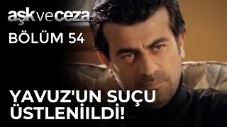 Yavuz'un Suçunu Başkası Üstleniyor! | Aşk ve Ceza 54.Bölüm