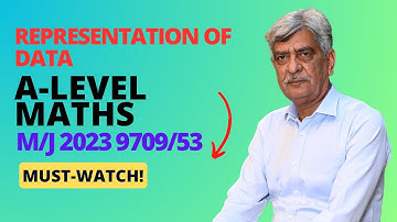 A-Level Maths - REPRESENTATION OF DATA 9709/53 M/J 2023 Q#4 Solution | Ultimate Guide (Part 4)