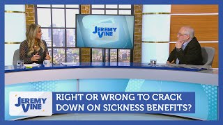 Right or wrong to crack down on sickness benefits? Feat. Marina Purkiss &amp; Mike Parry | Jeremy Vine