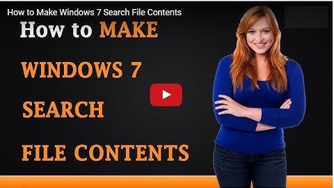 How to Make Windows 7 Search File Contents by Enable Content Searching for a Specific File Type