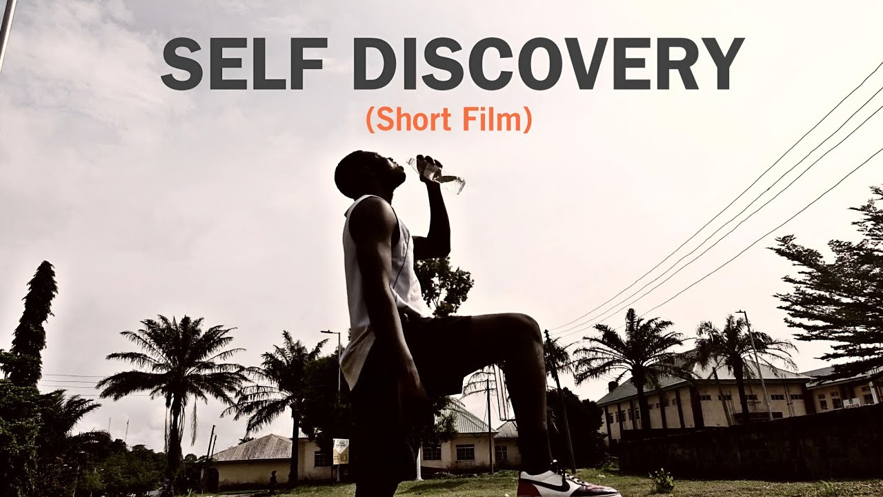 Self Discovery (short Film) By David Oguchi