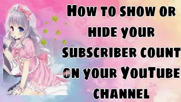 how to hide or show your subscriber count on your YouTube channel ?tagalog tutorial