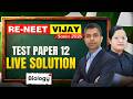 Biology: Test Paper - 12 Live Solution | RE-NEET Vijay Series 2026 | Motion NEET