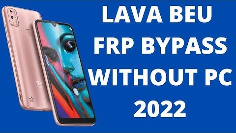 lava beu frp bypass 2022 | lava beu frp unlock without pc |