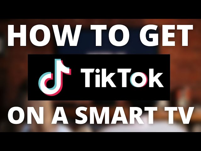 How To Get TikTok on a Smart TV class=