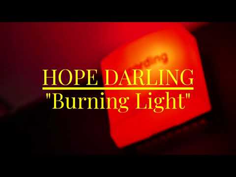 Hope Darling - Burning Light (Lyric Video)