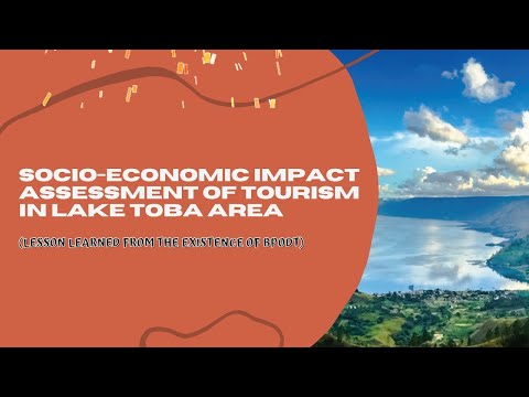 Socio-Economic Impact Assessment Of Tourism In Lake Toba Area. Lesson Learned-The Existence Of BPODT