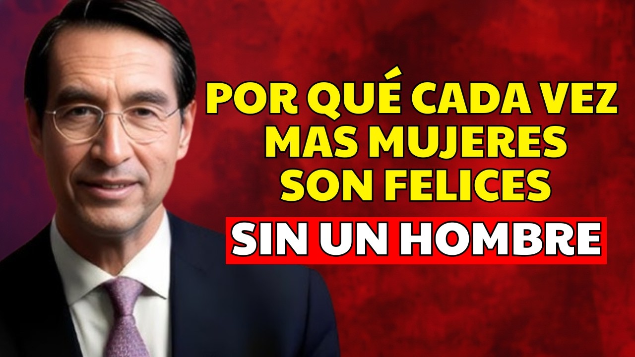 ¿Por qué cada vez más mujeres son felices SIN hombres? (y por qué se enfurecen) | Mario Alonso Puig