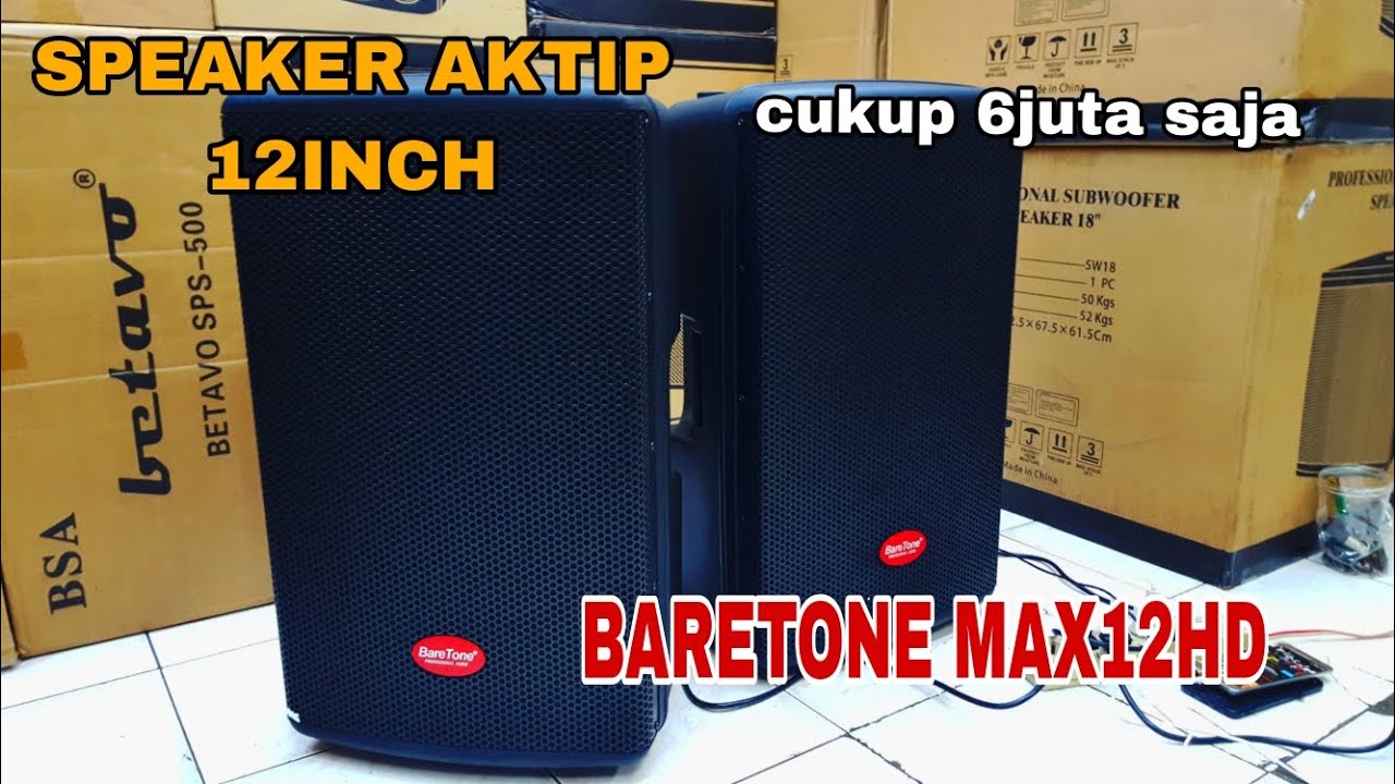 BARETONE MAX12HD SPEAKER AKTIP 12INCH