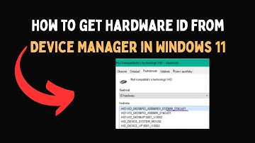How to get Hardware ID from Device Manager in Windows 11