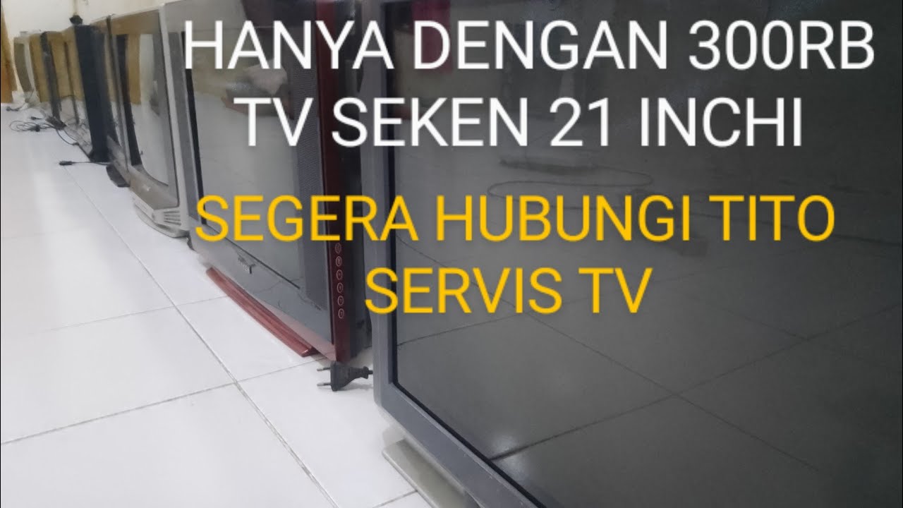 DI JUAL TV SEKEN KWALITAS BARU MURAH MERIAH