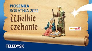 Miniatura de "Roraty 2022 Piosenka - Wielkie czekanie TELEDYSK"