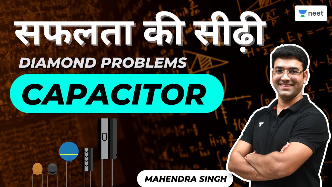 Capacitance Diamond Problems Capacitor Diamond Problems | सफलता की सीढ़ी | NEET 2022 | Unacademy ...