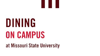 Dining on Campus at Missouri State University